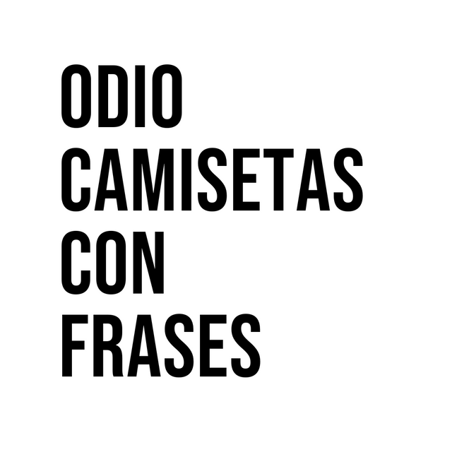 Odio camisetas con frases